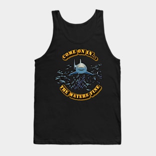 Come On In - the waters fine Tank Top